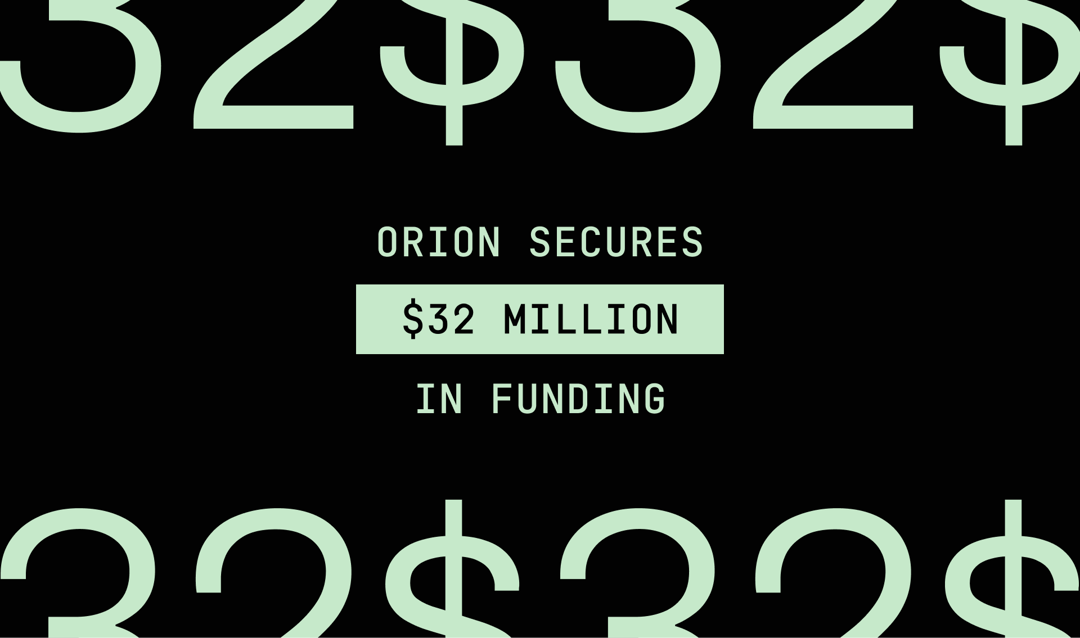 ORION Closes $32 Million in Funding - Building DLP Beyond Policies